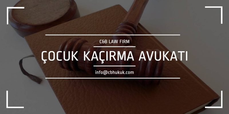 uluslararası çocuk kaçırma avukatı